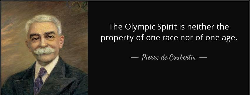 quote the olympic spirit is neither the property of one race nor of one age pierre de coubertin Quotes
