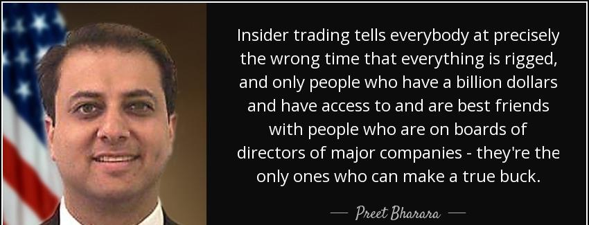 quote insider trading tells everybody at precisely the wrong time that everything is rigged preet bharara Quotes