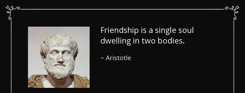 quote friendship is a single soul dwelling in two bodies aristotle Quotes