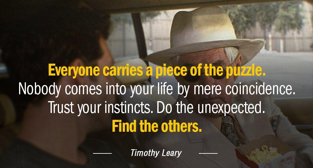 Quotation Timothy Leary Everyone carries a piece of the puzzle Nobody comes into Quotes