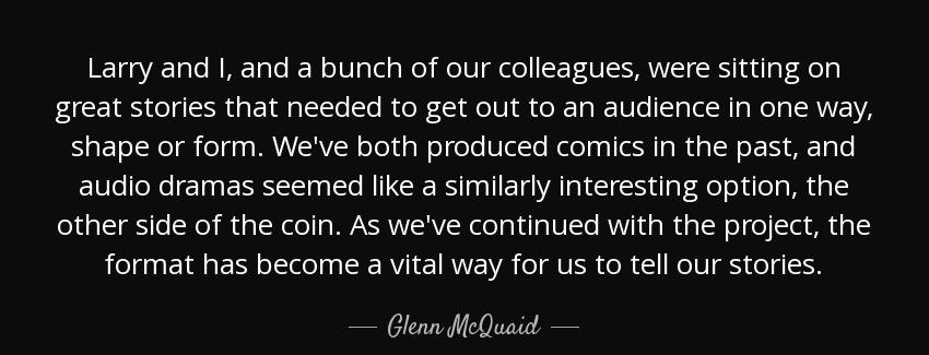 quote larry and i and a bunch of our colleagues were sitting on great stories that needed glenn mcquaid Quotes