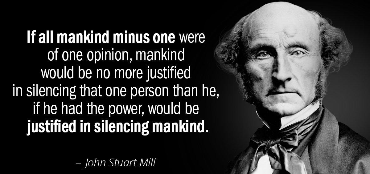 Quotation John Stuart Mill If all mankind minus one were of one opinion mankind Quotes