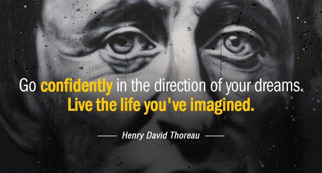 Quotation Henry David Thoreau If one advances confidently in the direction of his dreams Quotes