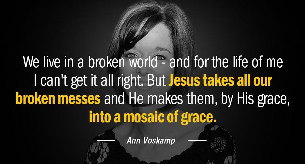 Quotation Ann Voskamp We live in a broken world and for the life Quotes