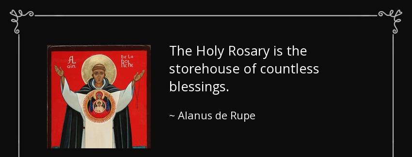 quote the holy rosary is the storehouse of countless blessings alanus de rupe Quotes
