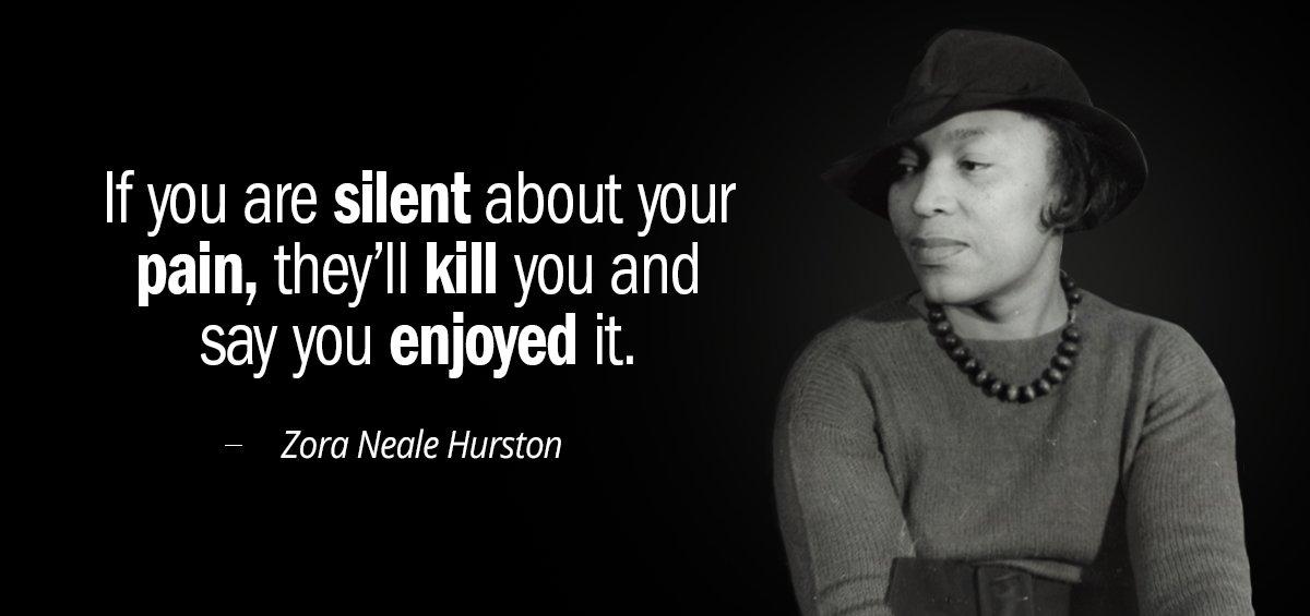 Quotation Zora Neale Hurston If you are silent about your pain they ll kill Quotes