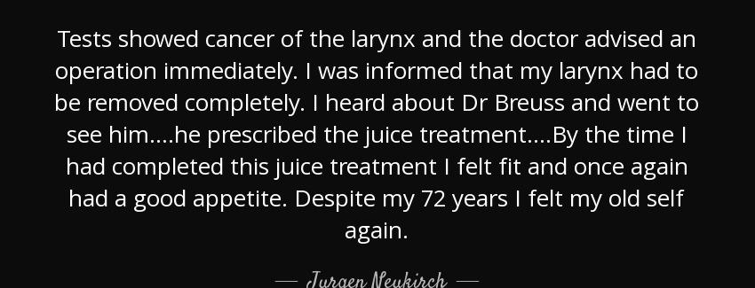 quote tests showed cancer of the larynx and the doctor advised an operation immediately i jurgen neukirch Quotes