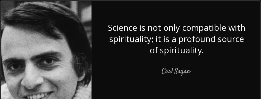 quote science is not only compatible with spirituality it is a profound source of spirituality carl sagan Quotes