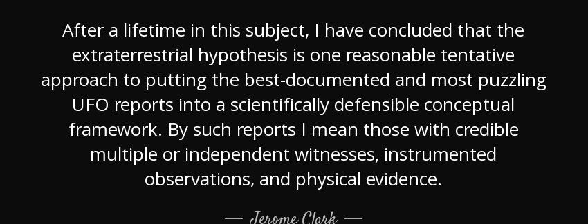 quote after a lifetime in this subject i have concluded that the extraterrestrial hypothesis jerome clark Quotes