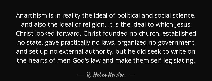 quote anarchism is in reality the ideal of political and social science and also the ideal r heber newton Quotes