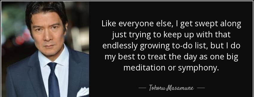 quote like everyone else i get swept along just trying to keep up with that endlessly growing tohoru masamune Quotes