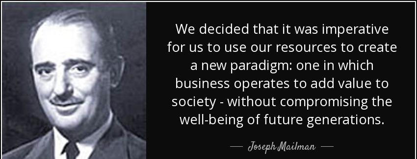 quote we decided that it was imperative for us to use our resources to create a new paradigm joseph mailman Quotes
