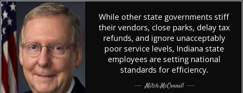 quote while other state governments stiff their vendors close parks delay tax refunds and mitch mcconnell Quotes